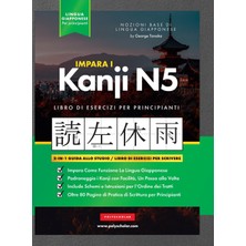 Step Kitap Impara Il Giapponese Kanji N5: Guida Allo Studio Ed Esercizi Di Scrittura Facili, Passo Dopo Passo: Il Modo Migliore Per Imparare Il Giapponese E Come Scrivere L'alfabeto Del Giappone