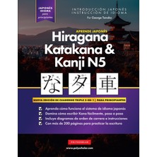 Step Kitap Aprende Japonés Hiragana, Katakana Y Kanji N5 - Libro De Trabajo Para Principiantes: La Guía De Estudio Paso A Paso Fácil Y El Libro De Práctica De Escritura