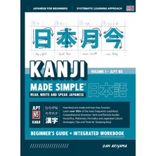 Step Kitap Learning Kanji For Beginners - Textbook And Integrated Workbook For Remembering Kanji | Learn How To Read, Write And Speak Japanese: A Fast And Systematic Approach, With Step-By-Step Instruction