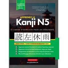 Step Kitap Apprenez Le Cahier D'exercices Japonais Kanji N5: Le Guide D'étude Facile Et Étape Par Étape Et Le Livre De Pratique D'écriture