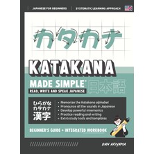 Step Kitap Learning Katakana - Beginner's Guide And Integrated Workbook | Learn How To Read, Write And Speak Japanese: A Fast And Systematic Approach, With Reading, Writing Practice, And More!