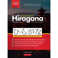 Step Kitap Japanisch Lernen Für Anfänger - Das Hiragana Arbeitsbuch: Ein Einfaches, Schritt Für Schritt, Studienführer Und Schreibübungsbuch: Der Beste Weg, Um Das Japanische Alphabet Zu Lernen