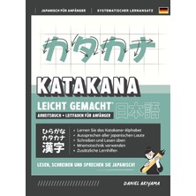 Step Kitap Katakana Leicht Gemacht! Ein Anfängerhandbuch + Integriertes Arbeitsheft | Lernen Sie, Japanisch Zu Lesen, Zu Schreiben Und Zu Sprechen - Schnell Und Einfach, Schritt Für Schritt