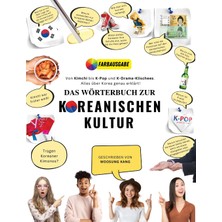 Step Kitap Das Wörterbuch Zur Koreanischen Kultur: Von Kimchi Bis K-Pop Und K-Drama-Klischees. Alles Über Korea Genau Erklärt!