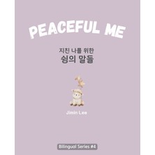 Step Kitap Peaceful Me (지친 나를 위한 위로의 말들): Korean English Bilingual Book For Adults