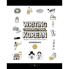 Step Kitap Writing Conversational Korean: 200 Korean Writing Prompts