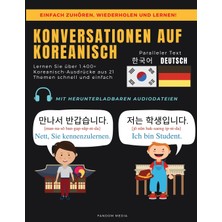 Step Kitap Konversatıonen Auf Koreanısch: Lernen Sie Über 1.400+ Koreanisch-Ausdrücke Aus 21THEMEN Schnell Und Einfach