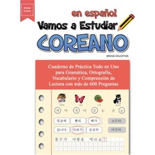 Step Kitap Vamos A Estudiar Coreano: Cuaderno De Práctica Todo En Uno Para Gramática, Ortografía, Vocabulario Y Comprensión De Lectura Con Más De 600 Preguntas