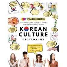 Step Kitap [full Color] Korean Culture Dıctıonary - From Kimchi To K-Pop And K-Drama Clichés. Everything About Korea Explained!
