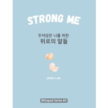 Step Kitap Strong Me (주저앉은 나를 위한 위로의 말들): Korean English Bilingual Book For Adults