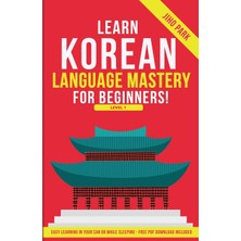 Step Kitap Learn Korean Language Mastery: Level 1 For Beginners - Easy Learning In Your Car Or While Sleeping!