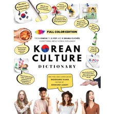 Step Kitap [full Color] Korean Culture Dıctıonary - From Kimchi To K-Pop A\nd K-Drama Clichés. Everything About Korea Explained!