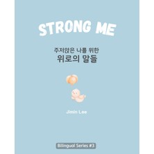 Step Kitap Strong Me (주저앉은 나를 위한 위로의 말들): Korean English Bilingual Book For Adults