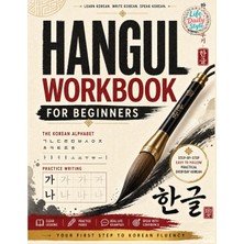 Step Kitap Korean Workbooks For Beginners: Mastering Hangul Through Handwriting - A Step-By-Step Calligraphy And Lettering Guide To Learn Korean Vocabulary And Phrases For Adult Beginners