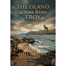 Arkeoloji ve Sanat Yayınları The Island Across From Troy