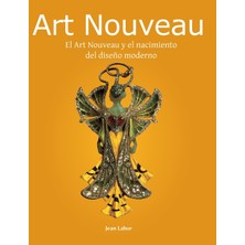 Step Kitap Art Nouveau: El Art Nouveau Y El Nacimiento Del Diseño Moderno