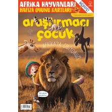 Araştırmacı Çocuk Merkezi Araştırmacı Çocuk 73. Sayı: Afrika'ya Gidiyoruz!