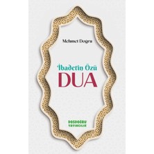 Ibadetin Özu¨ Dua