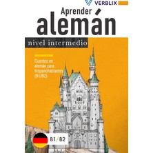Step Kitap Aprender Alemán: Nivel Intermedio: Cuentos En Alemán Para Hispanohablantes (B1/b2)