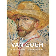 Step Kitap Vincent Van Gogh: Girasoli E Silenzio - L'intensità Dell'essere