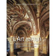 Step Kitap L'art Roman: Patrimoine Vivant Des Premiers Bâtisseurs D'occident