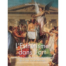 Step Kitap L'esthétisme Dans L'art: La Vision De La Beauté Et De La Moralité De Hogarth Dans L'essor De L'art Esthétique