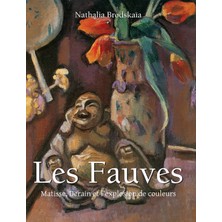 Step Kitap Les Fauves: Matisse, Derain Et L'explosion De Couleurs