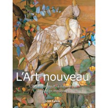 Step Kitap L'art Nouveau: L'art Nouveau Et La Naissance Du Design Moderne