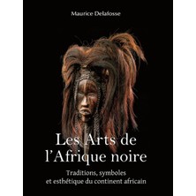 Step Kitap Les Arts De L'afrique Noire: Traditions, Symboles Et Esthétique Du Continent Africain