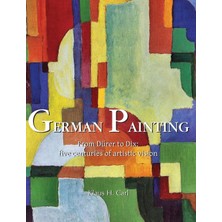 Step Kitap German Painting: From Dürer To Dix: Five Centuries Of Artistic Vision