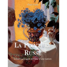 Step Kitap La Peinture Russe: Icônes, Paysages Et L' Âme D'une Nation
