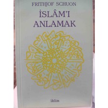 İklim Yayınları Islamı Anlamak Frıthjof Schuon Iklim Yayınları