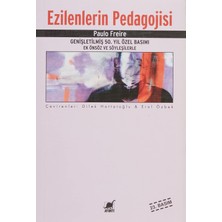 Ayrıntı Yayınları Ezilenlerin Pedagojisi: Genişletilmiş 50. Yıl Özel Basımı Ek Önsöz ve Söyleşilerle
