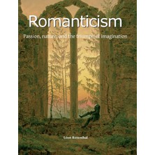 Step Kitap Romanticism: Passion, Nature, And The Triumph Of Imagination