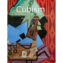 Step Kitap Cubism: The Revolutionary Art Movement Of Picasso, Braque, And Beyond