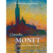 Step Kitap Claude Monet: The Father Of Impressionism