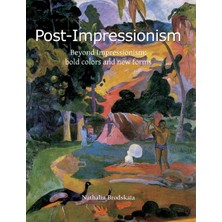 Step Kitap Post-Impressionism: Beyond Impressionism: Bold Colors And New Forms