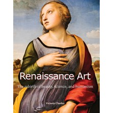 Step Kitap Renaissance Art: The Rebirth Of Beauty, Science, And Humanism