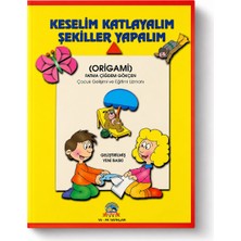Keselim Katlayalım Şekiller Yapalım Origami – Fatma Çiğdem Gökçen – Çocuklar Için Origami ve Kâğıt Katlama Etkinlik Kitabı – Ya-Pa Yayınları