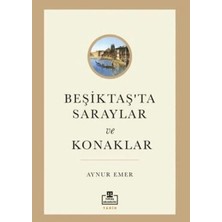Beşiktaş’ta Saraylar ve Konaklar