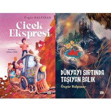 İndigo Kitap Çiçek Ekspresi ve Dünyayı Sırtında Taşıyan Balık (Özgür Balpınar)