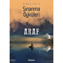 Sınanma Öyküleri - Araf Beka Yayınları Duran Çetin
