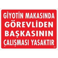 Elivora Giyotin Makasında Görevliden Başkasının Çalışması Yasaktır Uyarı Levhası 25X35 KOD:249