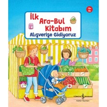 Alışverişe Gidiyoruz - Ilk Ara-Bul Kitabım