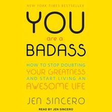 Tantor Audio You Are A Badass: How To Stop Doubting Your Greatness And Start Living An Awesome Life