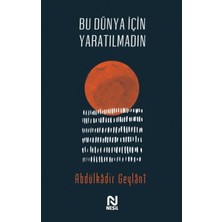 Bu Dünya Için Yaratılmadın