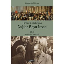 Mim Kitap Tarihten Edebiyata Çağlar Boyu Insan Cilt Iı - Yeni Çağ - Yakın Çağ