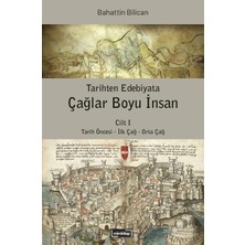 Mim Kitap Tarihten Edebiyata Çağlar Boyu Insan Cilt I - Tarih Öncesi - Ilk Çağ - Orta Çağ