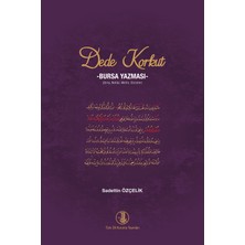 Türk Dil Kurumu Yayınları Dede Korkut -Bursa Yazması-( Giriş, Notlar, Metin, Sözlük)-Saadettin Özçelik--Tdk-