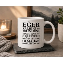 Bkc Ticaret Motivasyon Serisi | Kalbin ve Aklın Aynı Fikirdeyse Erteleme, Harekete Geç! | Çift Taraflı Baskılı Seramik Kupa | 300 ml Premium Kahve Kupası